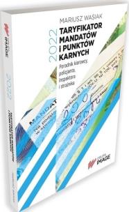 Taryfikator mandatów i punktów karnych. Autor: Wasiak Mariusz. Multiszop.pl Okładka książki Taryfikator mandatów i punktów karnych