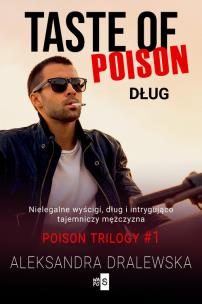 Taste of poison. Dług - uszkodzone. Autor: Dralewska Aleksandra. Multiszop.pl Okładka książki Taste of poison. Dług - uszkodzone
