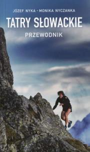 Tatry Słowackie. Przewodnik. Autor: JÓZEF NYKA, Monika Nyczanka. Multiszop.pl Okładka książki Tatry Słowackie. Przewodnik