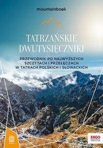 Okładka książki Tatrzańskie dwutysięczniki. Przewodnik po najwyższych szczytach i przełęczach w Tatrach polskich i słowackich. MountainBook wyd. 2