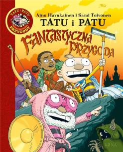 Tatu i Patu Fantastyczna przygoda. Autor: Aino Havukainen, Sami Toivonen. Multiszop.pl Okładka książki Tatu i Patu Fantastyczna przygoda