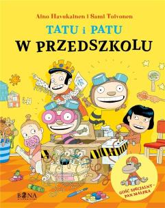 Tatu i Patu w przedszkolu. Autor: Aino Havukainen, Sami Toivonen. Multiszop.pl Okładka książki Tatu i Patu w przedszkolu