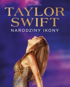 Taylor Swift - Narodziny Ikony. Autor:   Praca zbiorowa. Multiszop.pl Okładka książki Taylor Swift - Narodziny Ikony