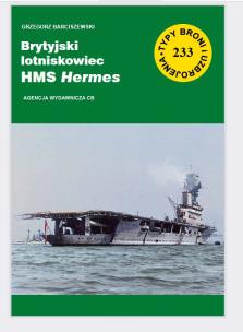TBiU nr 233 Lotniskowiec HMS Hermes. Autor: Barciszewski Grzegorz. Multiszop.pl Okładka książki TBiU nr 233 Lotniskowiec HMS Hermes
