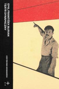 Okładka książki Teatr dynamiczny. Wybór pism o teatrze, muzyce..