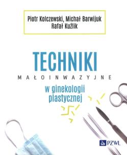 Okładka książki Techniki małoinwazyjne w ginekologii plastycznej