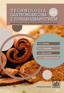 Technologia gastronomiczna.. HGT.02. cz.1. Autor:   Praca zbiorowa. Multiszop.pl Okładka książki Technologia gastronomiczna.. HGT.02. cz.1