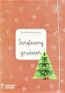 Teczucha Malucha cz.6 Świąteczny grudzień. Autor: Marlena Chlabicz, Ewa Tymińska-Jaraszkiewicz. Multiszop.pl Okładka książki Teczucha Malucha cz.6 Świąteczny grudzień