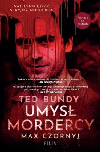 Ted Bundy. Umysł mordercy. Autor: Max Czornyj. Multiszop.pl Okładka książki Ted Bundy. Umysł mordercy