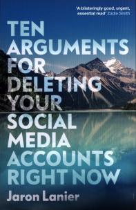 Okładka książki Ten Arguments For Deleting Your Social Media Accounts Right Now