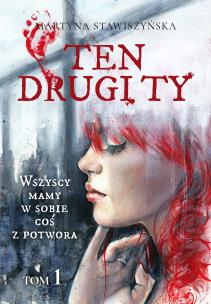 Ten drugi ty. Tom 1 - uszkodzone. Autor: Martyna Stawiszyńska. Multiszop.pl Okładka książki Ten drugi ty. Tom 1 - uszkodzone