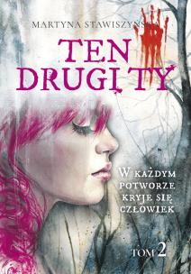 Ten drugi ty. Tom 2 - uszkodzone. Autor: Martyna Stawiszyńska. Multiszop.pl Okładka książki Ten drugi ty. Tom 2 - uszkodzone