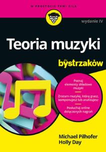 Teoria muzyki dla bystrzaków w.4. Autor: Michael Pilhofer, MM, Holly Day. Multiszop.pl Okładka książki Teoria muzyki dla bystrzaków w.4
