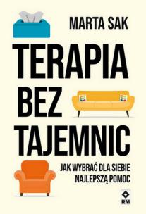 Terapia bez tajemnic. Autor: Marta Sak. Multiszop.pl Okładka książki Terapia bez tajemnic