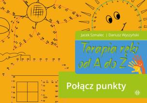 Terapia ręki od A do Z. Połącz punkty. Autor: Jacek Szmalec, Dariusz Wyszyński. Multiszop.pl Okładka książki Terapia ręki od A do Z. Połącz punkty