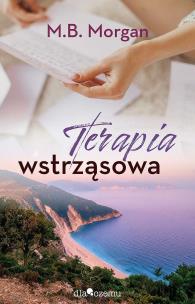 Terapia wstrząsowa. Autor: M.B. Morgan. Multiszop.pl Okładka książki Terapia wstrząsowa