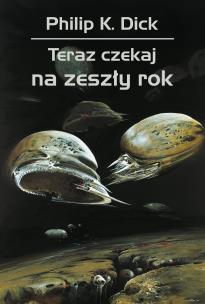 Okładka książki Teraz czekaj na zeszły rok