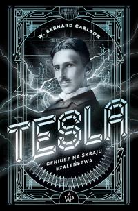 Tesla (wyd.2). Autor: Carlson W. Bernard. Multiszop.pl Okładka książki Tesla (wyd.2)