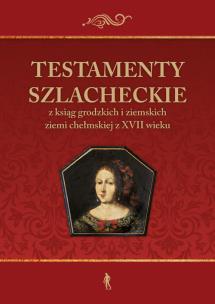 Okładka książki Testamenty szlacheckie