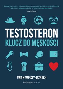 Okładka książki Testosteron. Klucz do męskości
