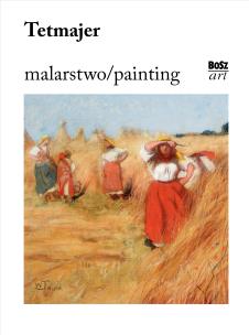 Tetmajer. Malarstwo. Autor: Stefania Krzysztofowicz-Kozakowska. Multiszop.pl Okładka książki Tetmajer. Malarstwo