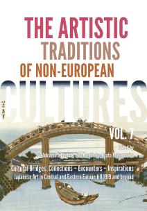 The Artistic Traditions of Non-European Cultures, vol. 7/8. Cultural Bridges: Collections – Encounters – Inspirations Japanese Art in Central and Eastern Europe till 1919 and beyond. Autor: Opracowanie zbiorowe. Multiszop.pl Okładka książki The Artistic Traditions of Non-European Cultures, vol. 7/8. Cultural Bridges: Collections – Encounters – Inspirations Japanese Art in Central and Eastern Europe till 1919 and beyond
