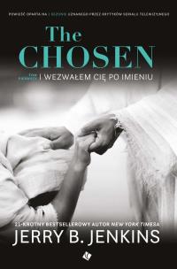 Okładka książki The Chosen T.1 Wezwałem cię po imieniu