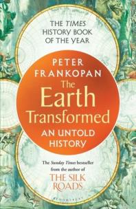 The Earth Transformed.  An Untold History wer. angielska. Autor: Professor Peter Frankopan. Multiszop.pl Okładka książki The Earth Transformed.  An Untold History wer. angielska