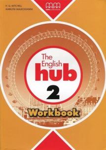 The English Hub 2 WB. Autor: Marileni Malkogianni. Multiszop.pl Okładka książki The English Hub 2 WB