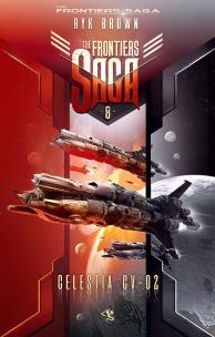 Okładka książki The Frontiers Saga T.8 Celestia CV-02