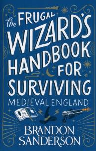 Okładka książki The Frugal Wizard’s Handbook for Surviving Medieval England