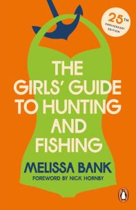 Okładka książki The Girls' Guide to Hunting and Fishing