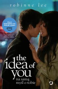 Okładka książki The Idea of You. Na samą myśl o tobie (wyd. filmowe)