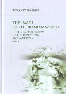 Okładka książki The Image of the Iranian World in the Roman..