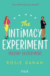 The Intimacy Experiment Miłosny eksperyment. Autor: Danan Rosie. Multiszop.pl Okładka książki The Intimacy Experiment Miłosny eksperyment
