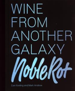 Okładka książki The Noble Rot Book: Wine from Another Galaxy
