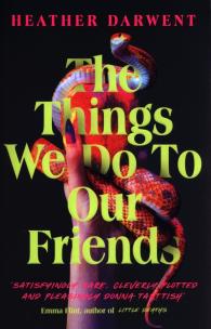 Okładka książki The Things We Do To Our Friends