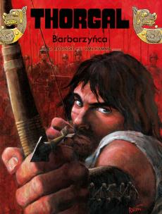 Thorgal T.27 Barbarzyńca. Autor: Grzegorz Rosiński, Jean Van Hamme. Multiszop.pl Okładka książki Thorgal T.27 Barbarzyńca
