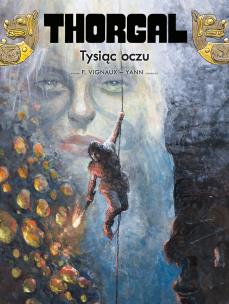 Thorgal T.41 Tysiąc oczu TW. Autor: Yann le Pennetier, Fredric Vignaux. Multiszop.pl Okładka książki Thorgal T.41 Tysiąc oczu TW