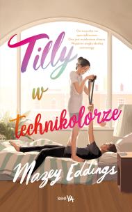 Okładka książki Tilly w technikolorze