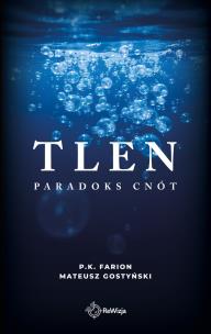 Tlen. Paradoks Cnót. Tom 5. Autor: Farion P.K.. Multiszop.pl Okładka książki Tlen. Paradoks Cnót. Tom 5