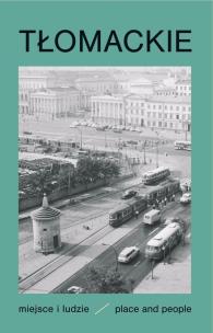 Opakowanie Tłomackie Miejsce i ludzie/Place and people