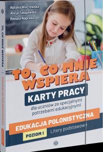 To,co mnie wspiera Edukacja polonistyczna Poziom I. Autor: Opracowanie zbiorowe. Multiszop.pl Okładka książki To,co mnie wspiera Edukacja polonistyczna Poziom I