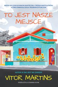 To jest nasze miejsce. Autor: Martins Vitor. Multiszop.pl Okładka książki To jest nasze miejsce