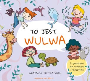 To jest wulwa. Autor: Anna Salvia, Torron Cristina. Multiszop.pl Okładka książki To jest wulwa