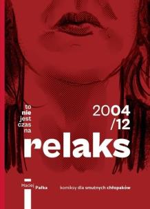 To nie jest czas na relaks. Autor: Pałka Maciej. Multiszop.pl Okładka książki To nie jest czas na relaks