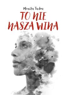 Okładka książki To nie nasza wina