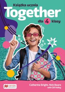 Together Książka ucznia dla klasy 4 szkoły podstawowej. Autor: Catherine Bright, Beare Nick, Holley Gill. Multiszop.pl Okładka książki Together Książka ucznia dla klasy 4 szkoły podstawowej