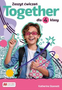 Together zeszyt ćwiczeń dla klasy 4 szkoły podstawowej. Autor: Katherine Stannett. Multiszop.pl Okładka książki Together zeszyt ćwiczeń dla klasy 4 szkoły podstawowej
