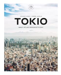 Okładka książki Tokio. Mały atlas hedonistyczny